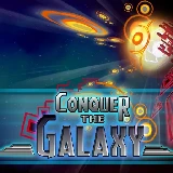 Conquer the Galaxy