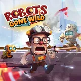 Robots Gone Wild